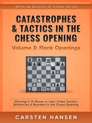 cover image of Catastrophes & Tactics in the Chess Opening--Volume 3
